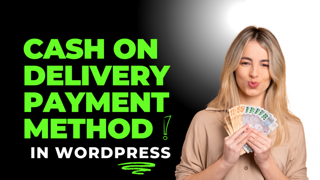 How to Add Cash on Delivery Payment Method in WordPress